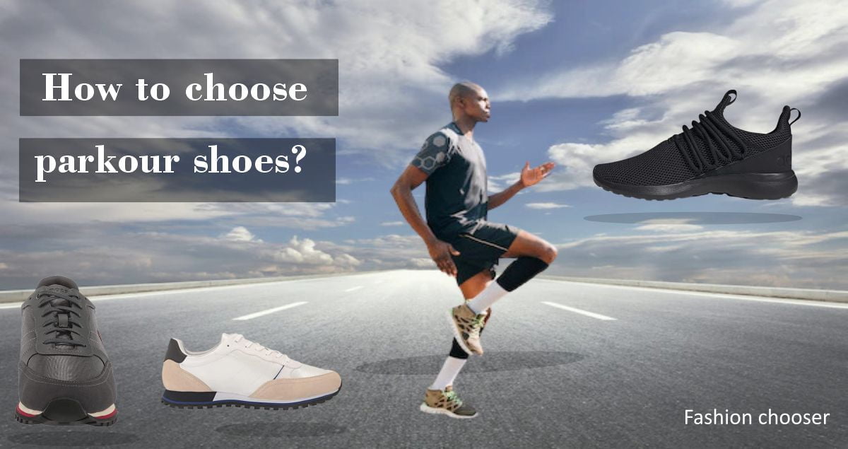 A Comprehensive Guide to Picking the Best Parkour Shoes | freerun |ninja | fashion chooser