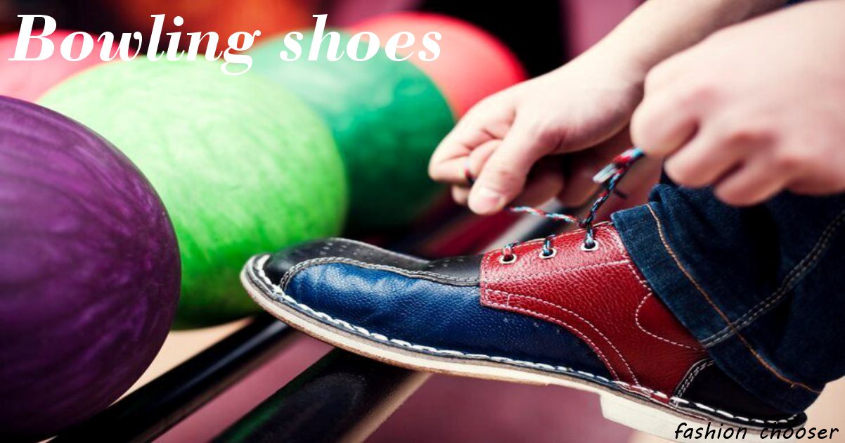 How to Pick Bowling Shoes | fashion chooser
