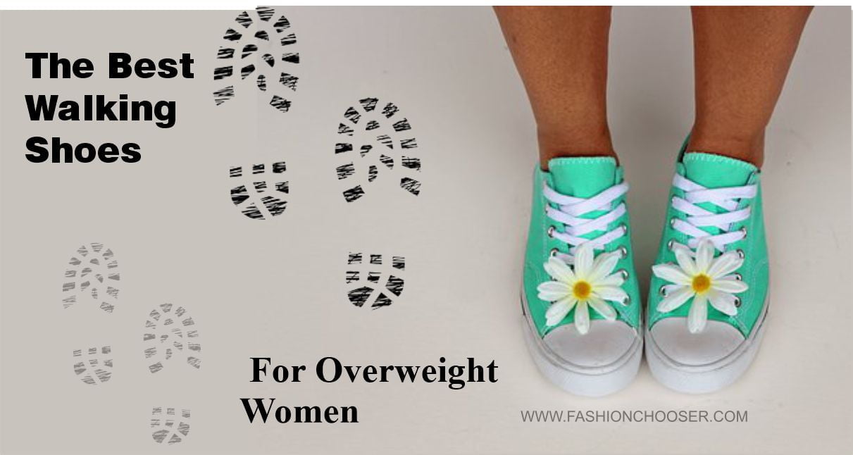 Best walking shoes for over weight women | most comfortable shoes | FASHION CHOOSER