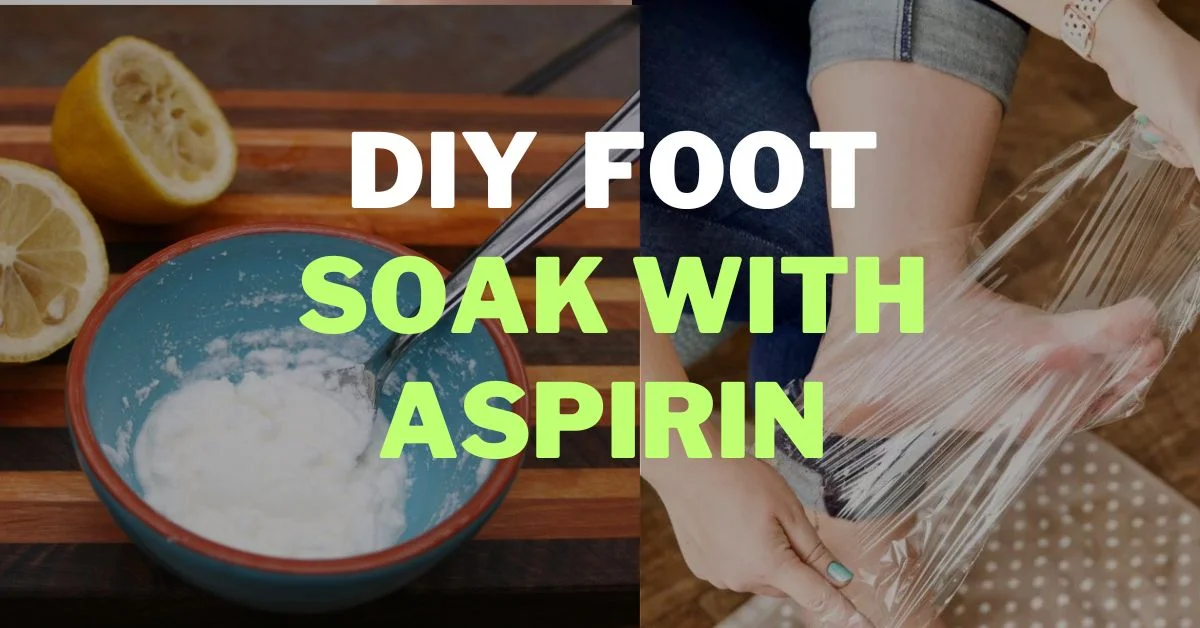 Diy Foot soak with Aspirin